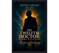 Matthew Petchinsky The Twelfth Doctor (Tascabile)