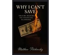 Matthew Petchinsky Why I Can't Save (Tascabile) Apophis Money Trauma