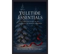 Matthew Petchinsky Yuletide Essentials (Tascabile)