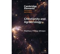 Matthew Philipp Whelan Christianity and Agroecology (Copertina rigida)