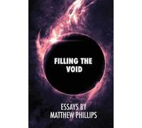 Matthew Phillips Filling the Void (Tascabile)