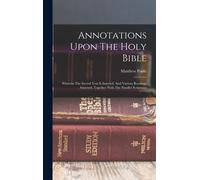 Matthew Poole Annotations Upon The Holy Bible (Copertina rigida)