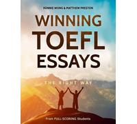 Matthew Preston Konnie Wong Winning TOEFL Essays The Right Way (Tascabile)