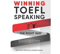 Matthew Preston Konnie Wong WINNING TOEFL Speaking - The Right Way (Tascabile)