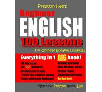 Matthew Preston Preston Lee's Beginner English 100 Lessons For Chine (Tascabile)