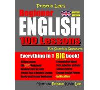 Matthew Preston Preston Lee's Beginner English 100 Lessons For Spani (Tascabile)