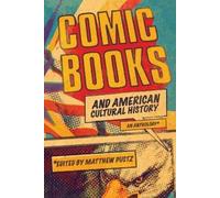 Matthew Pustz Comic Books and American Cultural History (Tascabile)