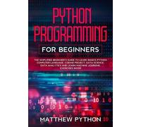 Matthew Python python programming for beginners (Tascabile)