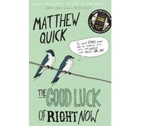 Matthew Quick The Good Luck of Right Now (Tascabile)