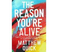 Matthew Quick The Reason You're Alive (Copertina rigida)