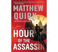 Matthew Quirk Hour of the Assassin (Tascabile)