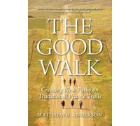 Matthew R. Anderson The Good Walk (Copertina rigida)
