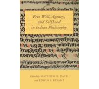 Matthew R. Dast Free Will, Agency, and Selfhood in Indian Philosoph (Tascabile)