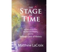 Matthew R LaCroix The Stage of Time (Tascabile)