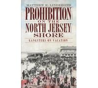 Matthew R Linderoth Prohibition on the North Jersey Shore (Copertina rigida)
