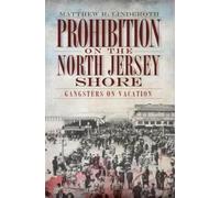 Matthew R. Linderoth Prohibition on the North Jersey Shore (Tascabile)