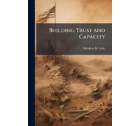 Matthew R Little Building Trust and Capacity (Tascabile)