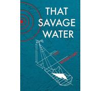 Matthew R. Loney That Savage Water (Tascabile)