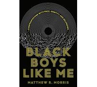 Matthew R. Morris Black Boys Like Me (Copertina rigida)