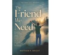 Matthew R Wright The Friend We Need (Tascabile)