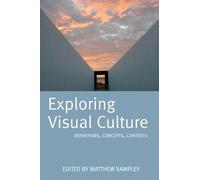 Matthew Rampley Exploring Visual Culture (Tascabile)
