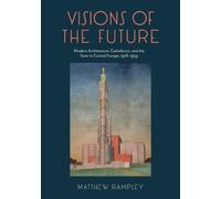 Matthew Rampley Visions of the Future (Copertina rigida)