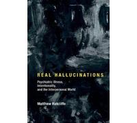Matthew Ratcliffe Real Hallucinations (Copertina rigida)