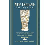 Matthew Reed Baker New England Cocktails (Copertina rigida) City Cocktails