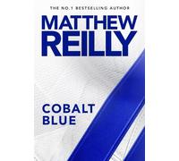 Matthew Reilly Cobalt Blue (Copertina rigida)