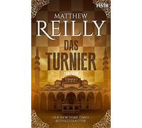 Matthew Reilly Das Turnier: Ein historischer Action-Thriller (Tascabile)
