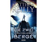 Matthew Reilly Michael Krug Die zwei verschollenen Berge: Thriller (Tascabile)