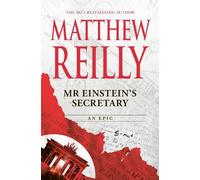 Matthew Reilly Mr Einstein's Secretary (Copertina rigida)