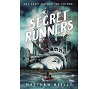 Matthew Reilly The Secret Runners (Copertina rigida)