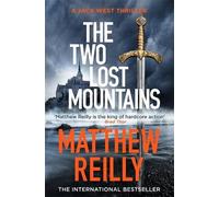 Matthew Reilly The Two Lost Mountains (Tascabile) Jack West Series