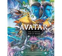 Matthew Reinhart Avatar: The Ultimate Pop-Up Book (Copertina rigida)