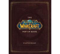 Matthew Reinhart – The World of Warcraft Pop-Up Book – Copertina rigida