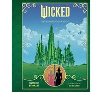 Matthew Reinhart Wicked: The Ultimate Pop-Up Book (Copertina rigida)
