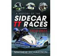 Matthew Richardso A History of the Sidecar TT Races, 1923-202 (Copertina rigida)