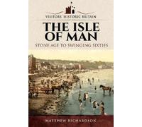 Matthew Richardson Visitors' Historic Britain: The Isle of Man (Tascabile)