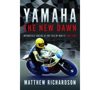 Matthew Richardson Yamaha: the New Dawn (Copertina rigida)