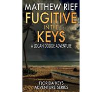 Matthew Rief Fugitive in the Keys (Tascabile) Florida Keys Adventure