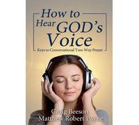 Matthew Robert Payne How to Hear God's Voice (Copertina rigida)