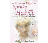 Matthew Robert Payne Princess Diana Speaks from Heaven (Tascabile)