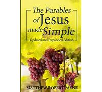 Matthew Robert Payne The Parables of Jesus Made Simple (Tascabile)
