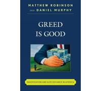 Matthew Robinson Daniel Murphy Greed is Good (Copertina rigida)