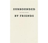 Matthew Rohrer Surrounded by Friends (Tascabile)