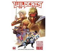 Matthew Rosenberg Ste WildC.A.T.s Vol. 1: Better Living Thro (Copertina rigida)