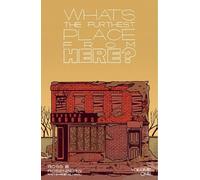 What's the Furthest Place from Here 1: Getting Lost at the End of the World: Volume 1