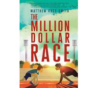 Matthew Ross Smith The Million Dollar Race (Copertina rigida)