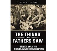 Matthew Rozell World War II Generation Speaks (Copertina rigida)